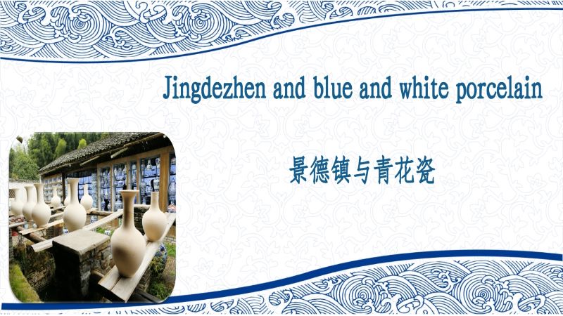 Jingdezhen and blue and white porcelain