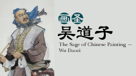 The Sage of Chinese Painting--Wu Daozi