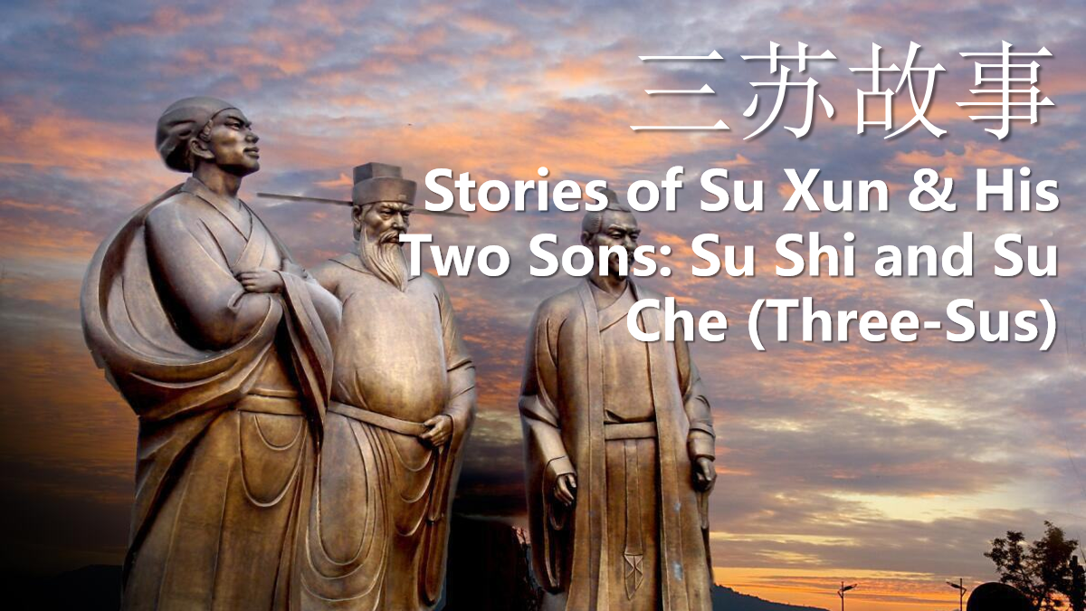 Stories of Su Xun & His Two Sons:Su Shi and Su Che (Three-Sus)