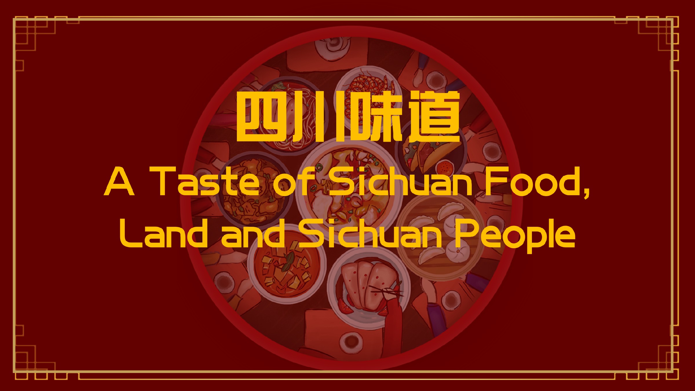 A Taste of Sichuan Food, Land and Sichuan People